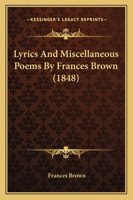 Libro Lyrics And Miscellaneous Poems By Frances Brown (18...