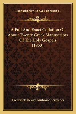 Libro A Full And Exact Collation Of About Twenty Greek Ma...