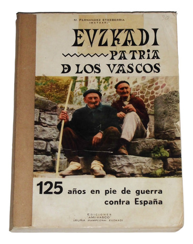 Euzkaki Patria De Los Vascos / M. Fernandez Etxeberria