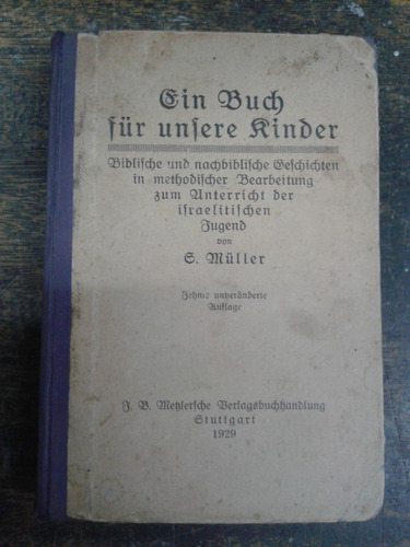 Imagen 1 de 6 de Ein Buch Fur Unsere Kinder * S. Muller * Stuttgart 1906 *