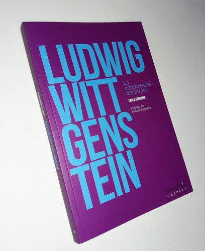 Wittgenstein / La Consciencia Del Limite _ Carla Carmona