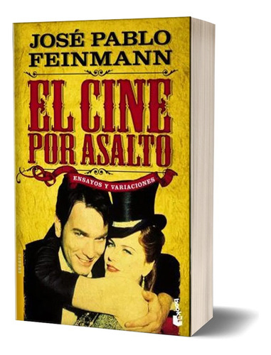 El Cine Por Asalto 8bolsillo) - Feinmann Jose Pablo (libro)