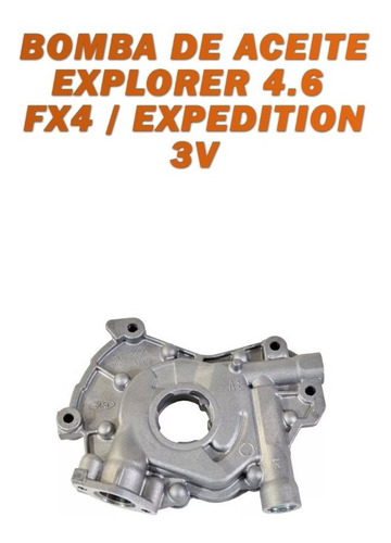 Bomba De Aceite Explorer 4.6 / Fx4 / Expedition 3v Original