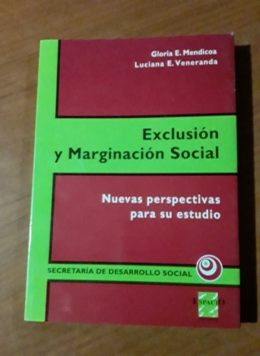 Exclusion Y Marginacion Social - Gloria Mendicoa - Espacio