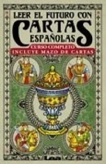 Leer El Futuro Con Cartas Españolas (incluye 50 Naipes Espa