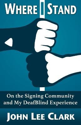 Libro Where I Stand : On The Signing Community And My Dea...