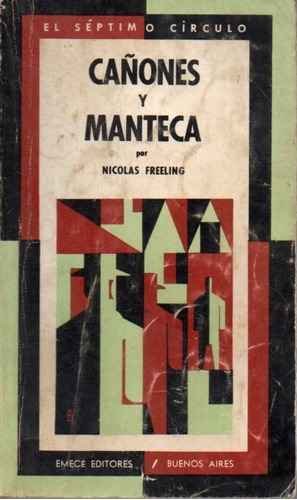 Cañones Y Manteca Nicolas Freeling 