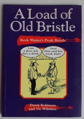 A Load Of Old Bristle Krek Waiter Peak Bristle Local Dialect