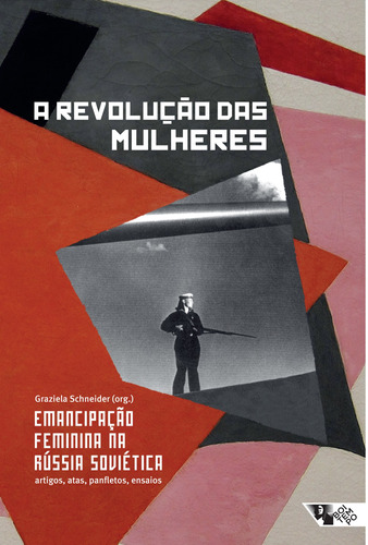 A revolução das mulheres: emancipação feminina na Rússia soviética: artigos, atas panfletos, ensaios, de  Urso, Graziela Schneider. Editora Jinkings editores associados LTDA-EPP, capa mole em português, 2017