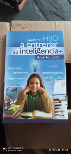 Ayuda A Tu Hijo A Entrenar Su Inteligencia. Alberto Coto