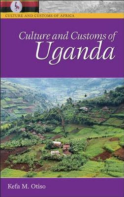 Libro Culture And Customs Of Uganda - Kefa M. Otiso