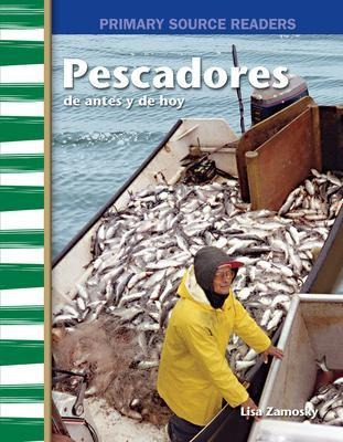 Pescadores De Antes Y De Hoy  - Lisa Zamosky