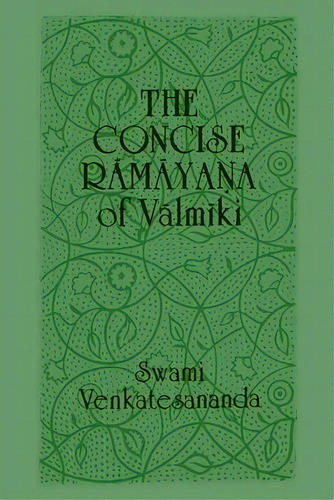 Concise Ramayana Of Valmiki, De Swami Venkatesananda. Editorial State University New York Press, Tapa Blanda En Inglés