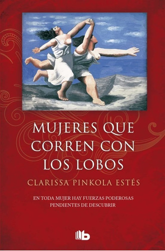 Libro Mujeres Que Corren Con Los Lobos - Clarissa Pinkola