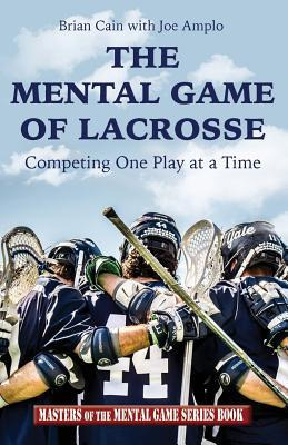 Libro The Mental Game Of Lacrosse : Competing One Play At...