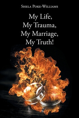 Libro My Life, My Trauma, My Marriage, My Truth! - Poke-w...