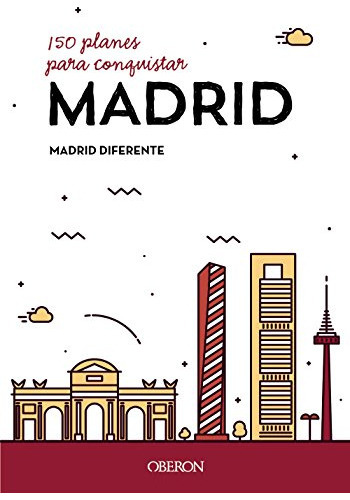 150 Planes Para Conquistar Madrid -libros Singulares-, De Madrid Diferente. Editorial Anaya Multimedia, Tapa Blanda En Español, 2017