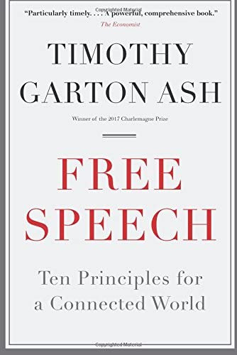 Free Speech: Ten Principles For A Connected World, De Garton Ash, Timothy. Editorial Yale University Press, Tapa Blanda En Inglés