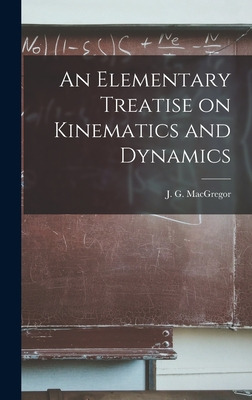 Libro An Elementary Treatise On Kinematics And Dynamics [...