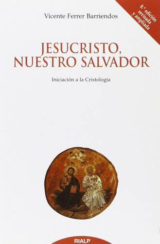 Jesucristo, nuestro Salvador, de Ferrer Barriendos, Vicente. Editorial Ediciones Rialp, S.A., tapa blanda en español