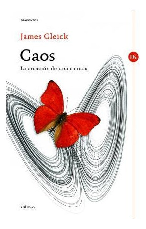 Libro Caos La Creacion De Una Ciencia (serie Drakontos) De G