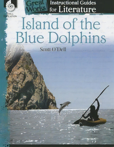 Island Of The Blue Dolphins : An Instructional Guide For Literature, De Charles Aracich. Editorial Shell Educational Publishing, Tapa Blanda En Inglés