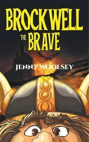 Brockwell The Brave, De Jenny Woolsey. Editorial Pearls Wisdom Press, Tapa Blanda En Inglés