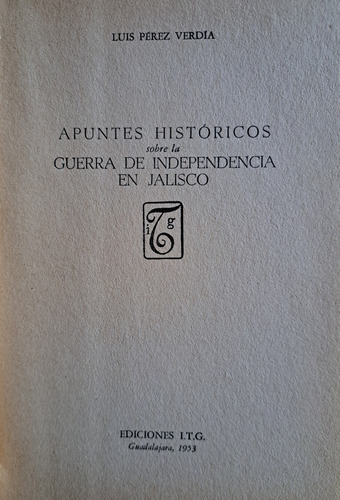 Apuntes Históricos Sobre La Guerra De Indep. En Jalisco (Usado)