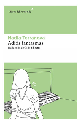 Adios Fantasmas, De Terranova, Nadia. Editorial Libros Del Asteroide, Tapa Blanda En Español