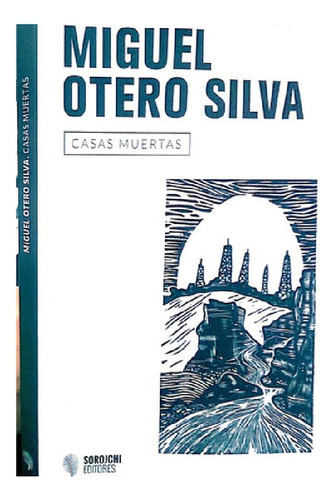 Libro - Casas Muertas - Miguel Otero Silva