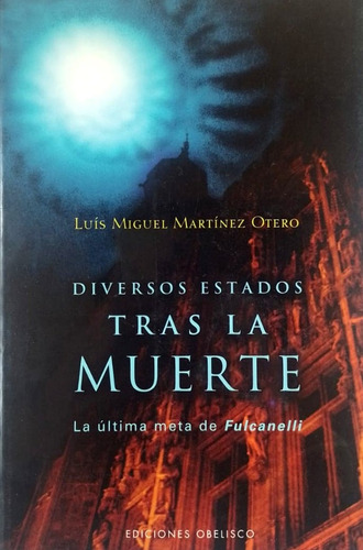 Luis Miguel Martinez Otero - Diversos Estados Tras La Muerte