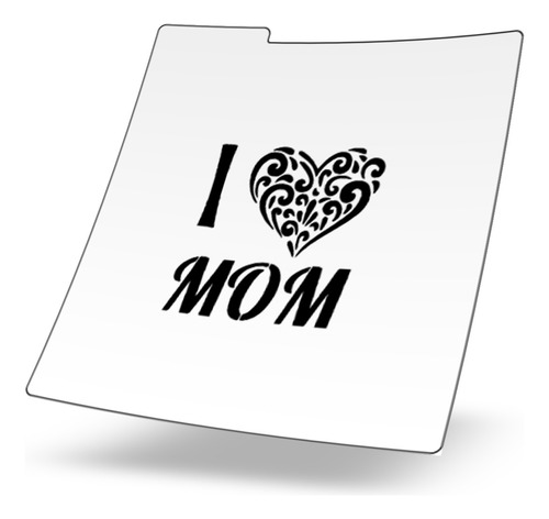 Stencil Reusable Galletas - Happy Mother Day I Love Mom