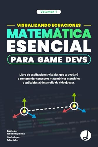 Visualizando Ecuaciones - Matemática Esencial Para Game Devs