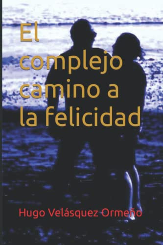 El Complejo Camino A La Felicidad