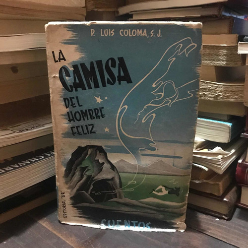 La Camisa Del Hombre Feliz - P. Luis Coloma - Libro