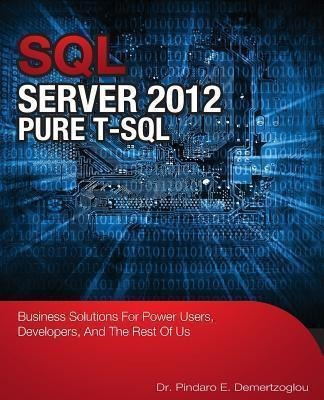 Sql Server 2012 Pure T-sql - Pindaro Epaminonda Demertzog...