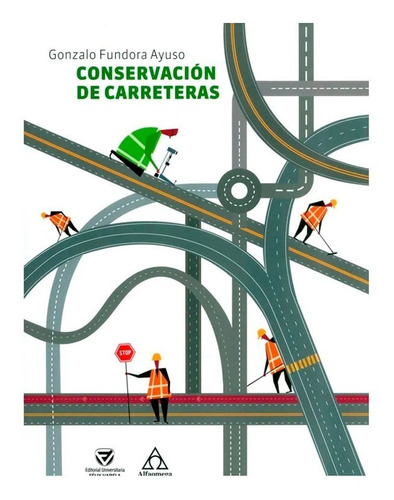 Conservación De Carreteras. Gonzalo Fundora Ayuso
