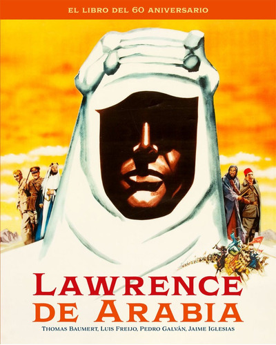 Lawrence De Arabia. El Libro Del 60 Aniversario, De Aa.vv.. Editorial Notorious Ediciones S.l En Español