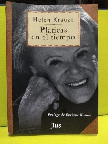 Platicas En El Tiempo Helen Krause Jus Circulo Edit.azteca 