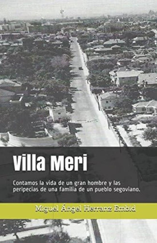 Libro: Villa Meri: Contamos La Vida De Un Gran Hombre Y Las 