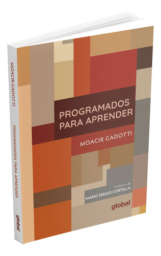 Programados Para Aprender, de Moacir Gadotti. Global Editora, capa mole em português, 2023