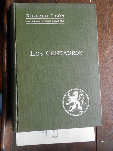 Los Centaurosleón, Ricardo .real Academia Espalola I