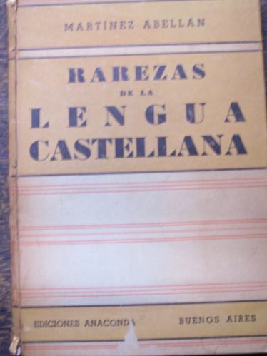 Rarezas De La Lengua Castellana * Martinez Abellan *