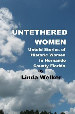 Libro Untethered Women : Untold Stories Of Historic Women...