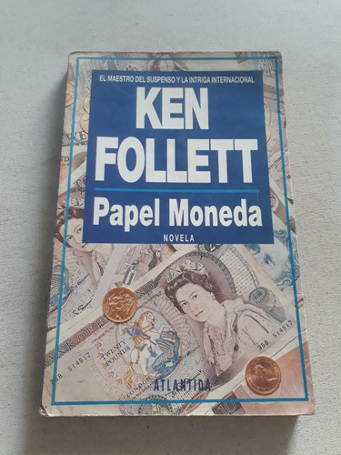 Papel Moneda - Ken Follet - Atlantida