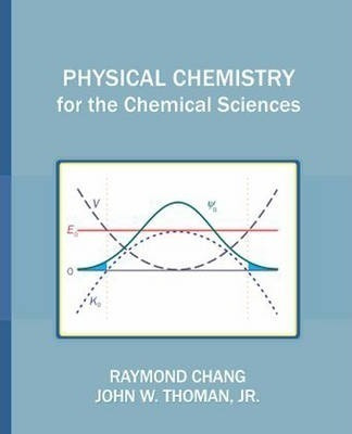Physical Chemistry For The Chemical Sciences - Raymond Ch...