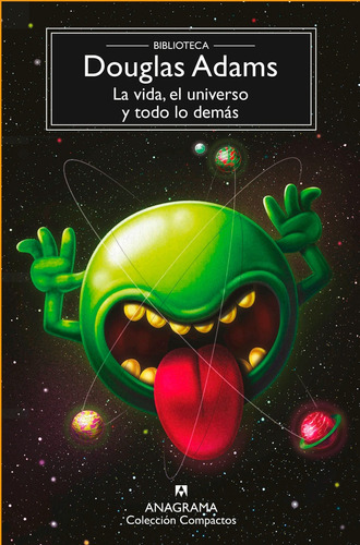 La Vida, El Universo Y Todo Lo Demás - Douglas Adams