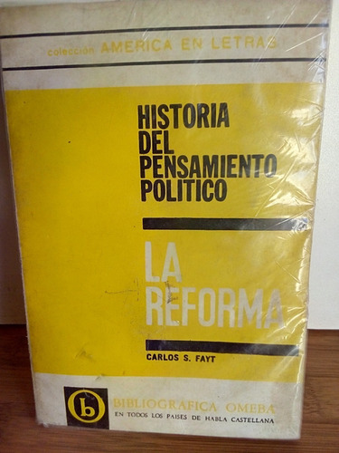 Historia Del Pensamiento Político - La Reforma - Carlos Fayt