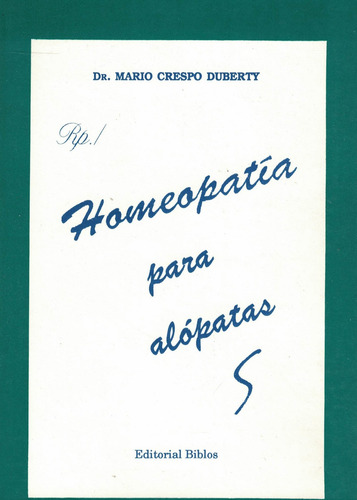 Homeopatia Para Alopatas, De Crespo Duberty, Mario., Tapa Blanda En Español