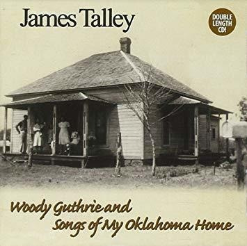 Talley James Woody Guthrie & Songs Of My Oklahoma Home Cd